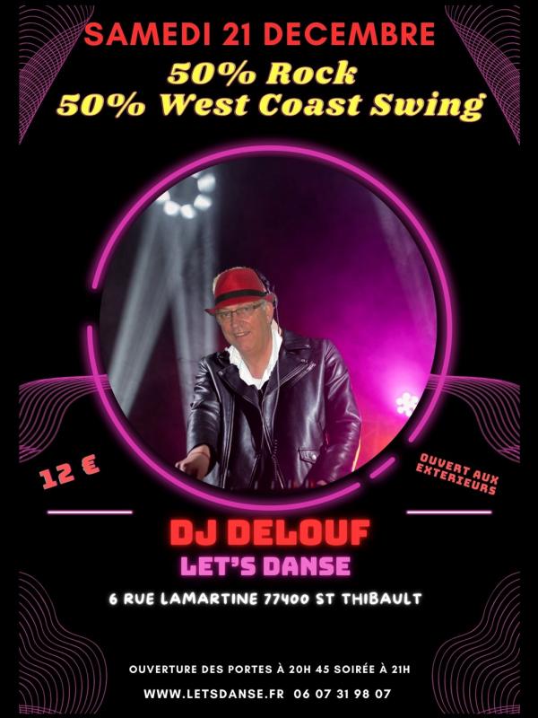     Samedi 21 décembre 21h Soirée 50 % ROCK 50 % WEST COAST SWING DJ .Delouf 77 St Thibault 